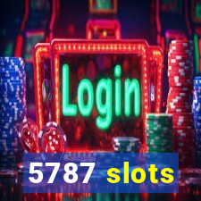 5787 slots